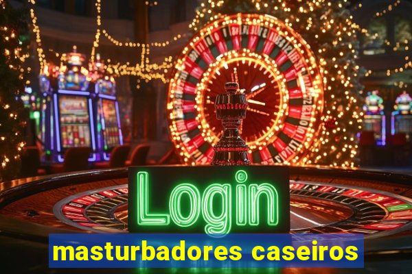 masturbadores caseiros